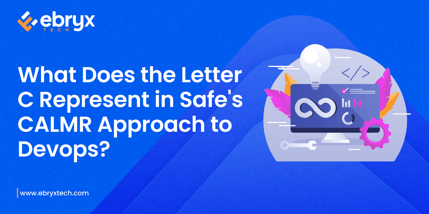What Does the Letter C Represent in Safe's CALMR Approach to Devops?