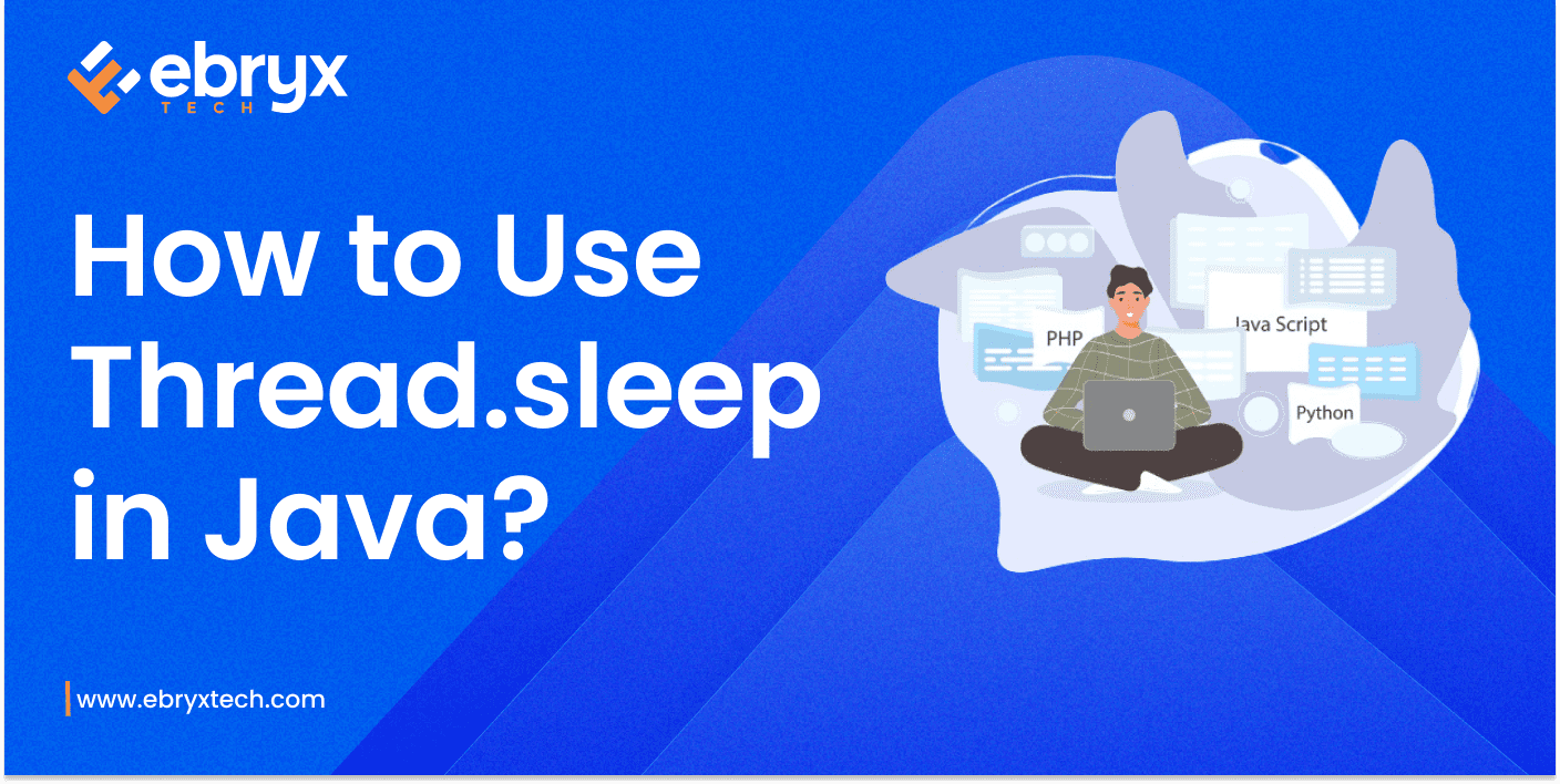 How to Use Thread.sleep in Java? Ebryx Tech