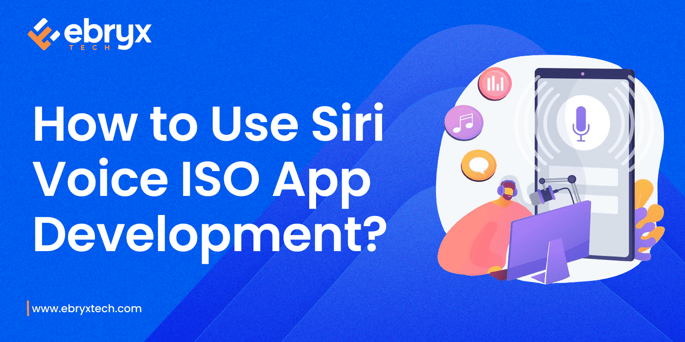 How to Use Siri Voice ISO App Development?
