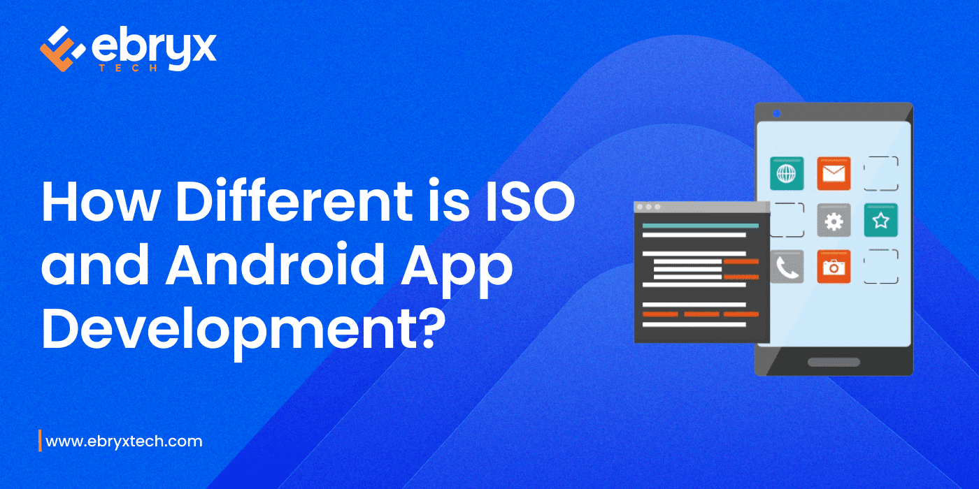 How Different is ISO and Android App Development?