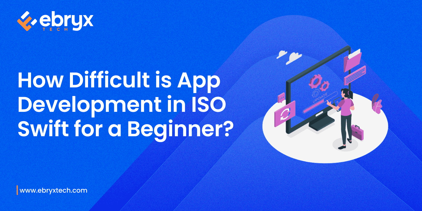 How Difficult is App Development in ISO Swift for a Beginner?