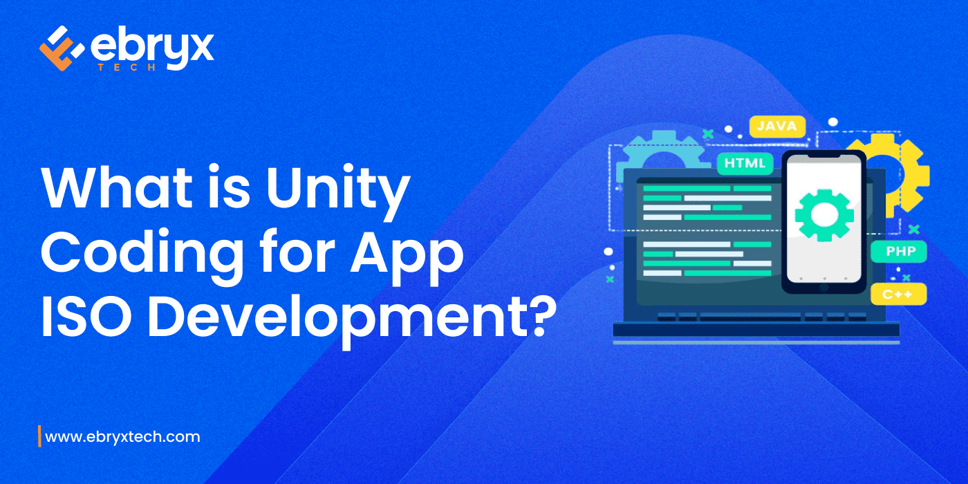 What is Unity Coding for App ISO Development
