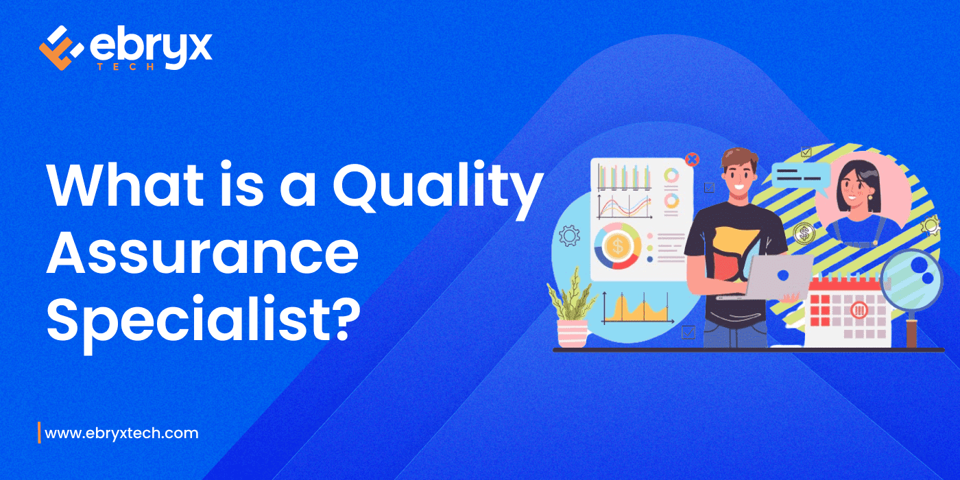 What is a Quality Assurance Specialist?