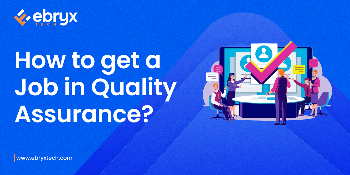 How to get a Job in Quality Assurance?