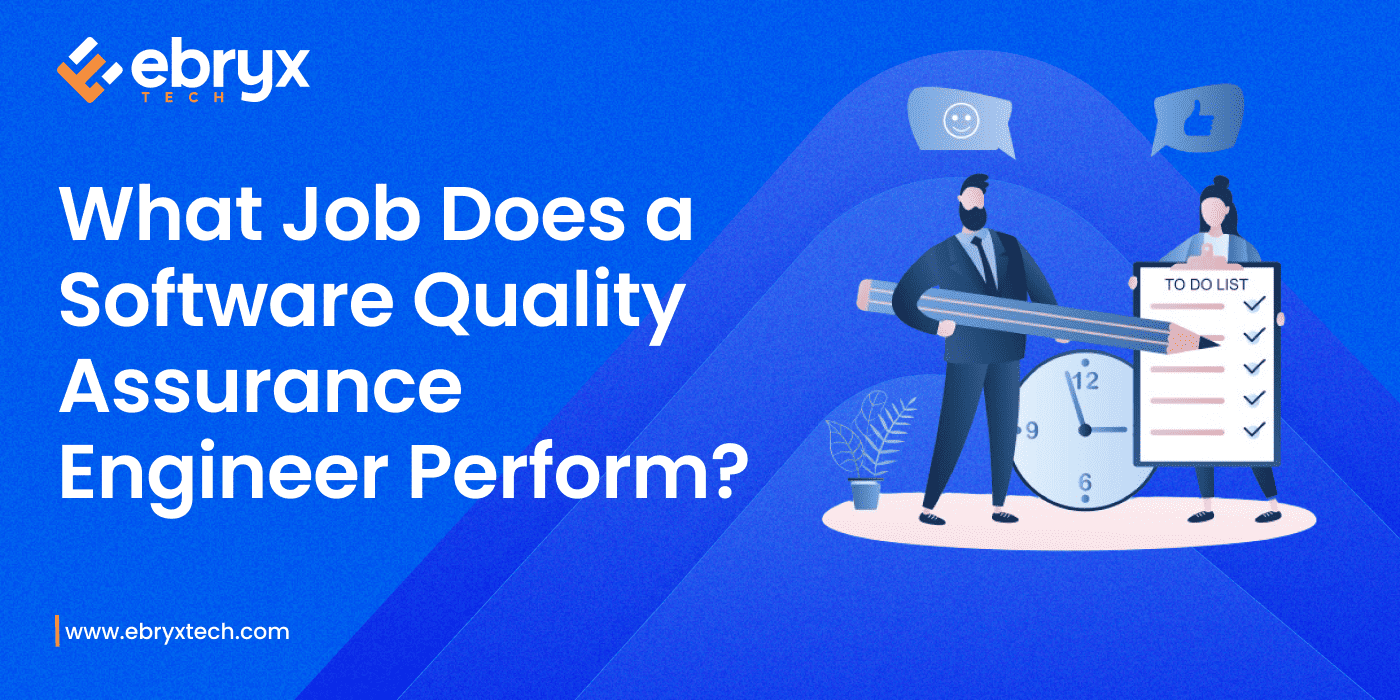What Job Does a Software Quality Assurance Engineer Perform?