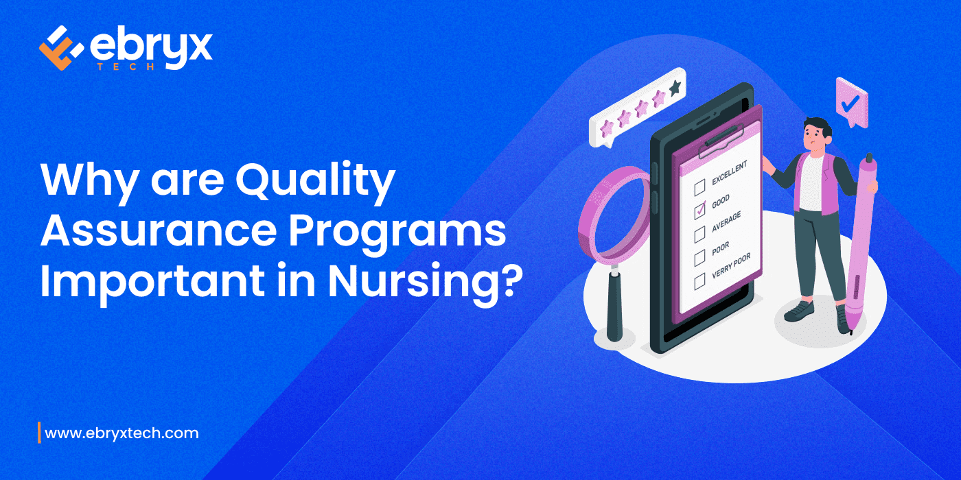 Why are Quality-Assurance Programs Important in Nursing?