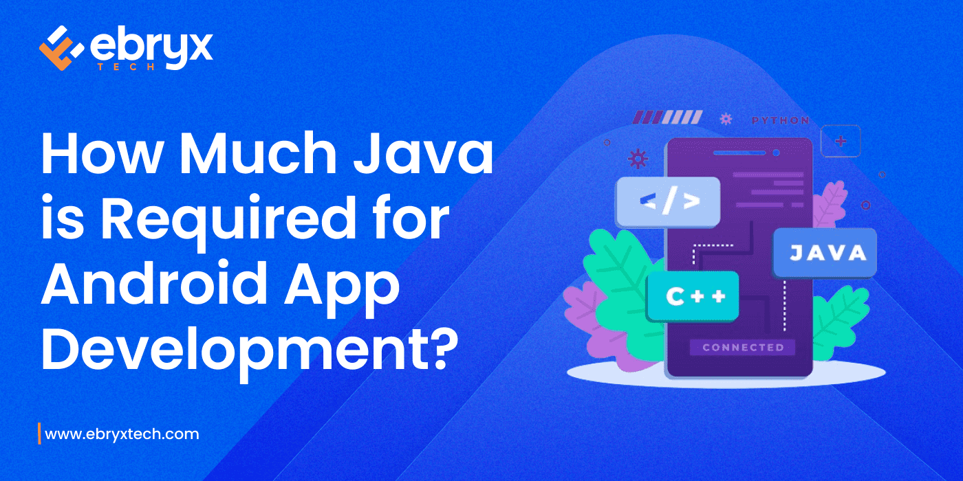How Much Java is Required for Android App Development?