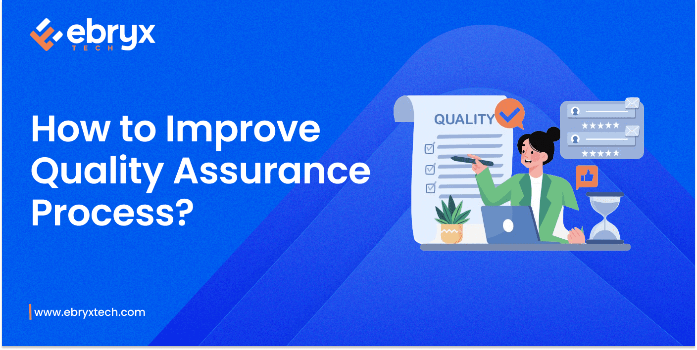 How to Improve Quality Assurance Process?